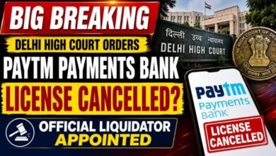 Paytm Payments Bank पर दिल्ली हाईकोर्ट की बड़ी कार्रवाई: लाइसेंस रद्द करने का आदेश, ऑफिशियल लिक्विडेटर नियुक्त