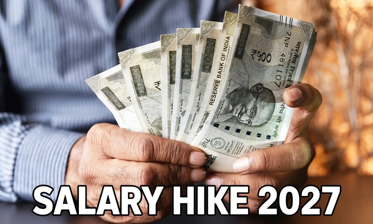 Salary Hike 2027 : कर्मचारियों की सैलरी में 9.1 % वृद्धि संभव, जानें किस सेक्टर में कितनी होगी बढ़ोतरी Salary Hike 2027 : कर्मचारियों की सैलरी में 9.1 % वृद्धि संभव, जानें किस सेक्टर में कितनी होगी बढ़ोतरी